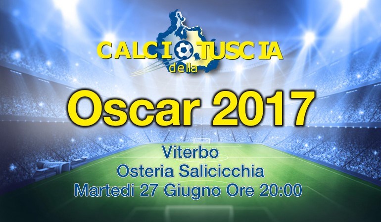 Oscar Calciodellatuscia 2017: a Lillo Puccica il premio Riccardo Celleno. Francesco Manoni il miglior giovane dell'anno