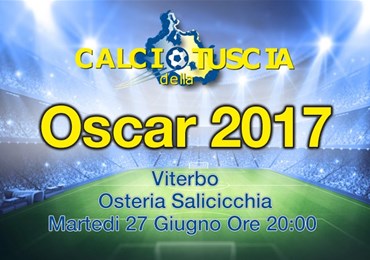 Oscar Calciodellatuscia 2017: a Lillo Puccica il premio Riccardo Celleno. Francesco Manoni il miglior giovane dell'anno